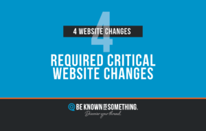 Critical Website Changes