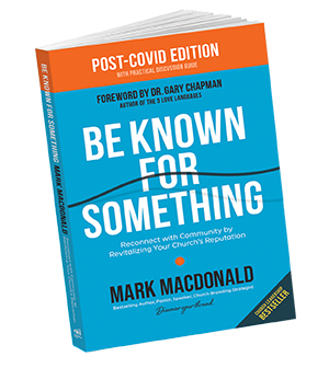 Book | Be Known For Something | Reconnect with Community by Revitalizing Your Church's Reputation | Post-COVID edition | Church Branding and Church Communication